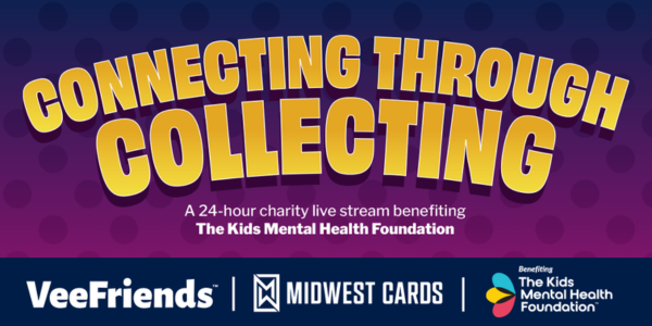 Promotional graphic with a purple-to-pink gradient background and dark blue polka dots. Large yellow text reads, “Connecting Through Collecting.” Smaller white text below states, “A 24-hour charity live stream benefiting The Kids Mental Health Foundation.” Along the bottom, logos for VeeFriends, Midwest Cards, and The Kids Mental Health Foundation appear on a dark blue banner.