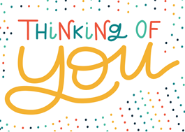 Thinking of You in colorful letters with red, teal, green and orange dots surrounding it.